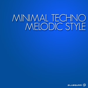 Minimal Techno Melodic Style