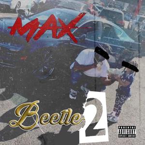 Max Beetle 2 (Explicit)