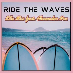 Ride the Waves (feat. Alexander Nox)