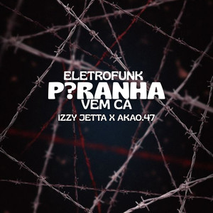 Eletrofunk P?Ranha Vem Ca (Explicit)
