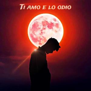 Ti amo e lo odio (Explicit)