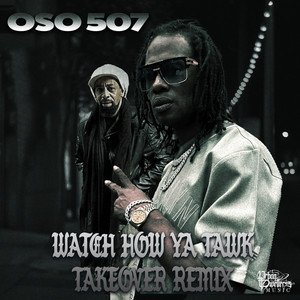 Watch How Ya Tawk (Takeover Remix|Explicit)