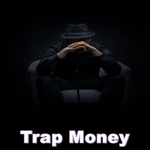 Trap Money