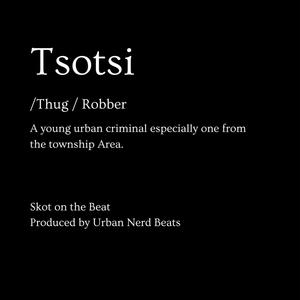 Tsotsi (feat. Urban beats Nerd) [Explicit]