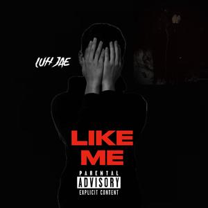 Like me (Explicit)