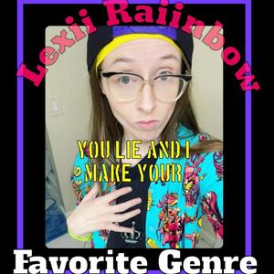 You Lie And I Make Your Favorite Genre (Explicit)