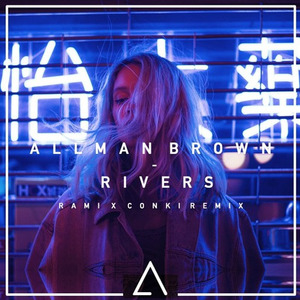 Rivers (ConKi x RAMI Remix)