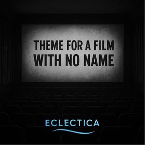 Theme for a Film Without a Name.