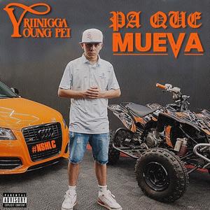 Pa que mueva (feat. Young Pei) [Explicit]