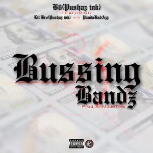 Bussing Bands (Explicit)