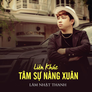 Liên Khúc Tâm Sự Nàng Xuân