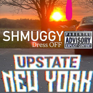 Shmu69y DRESS OFF (feat. UpState Drip) (Explicit)
