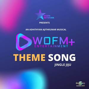 Wofm Entertainment+ (Theme Song)