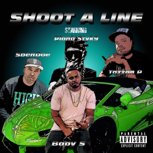 Shoot A Line (Explicit)