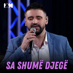 Sa Shumë Djegë (Live)
