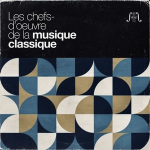 100 Chefs-D'Oeuvre De La Musique Classique