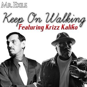 Keep On Walking (feat. Krizz Kaliko) (Remix)