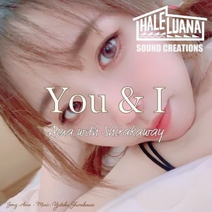 You & I (feat. Shirakaway)