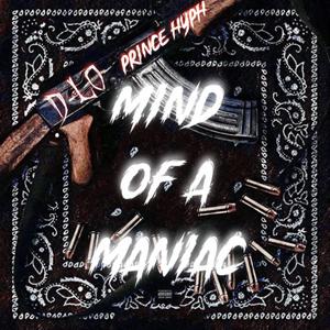 Mind of a maniac (feat. D-LO) [Explicit]