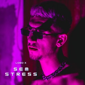 Sem Stress (Explicit)