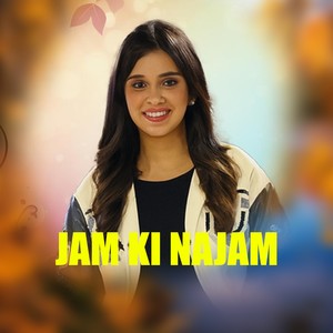 Jam Ki Najam