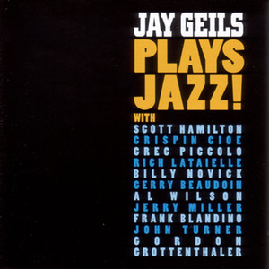 Jay Geils Plays Jazz