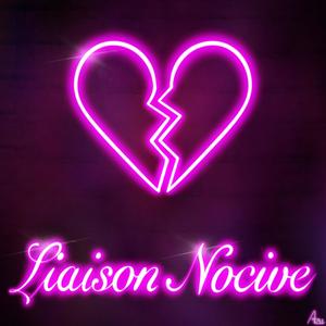 Liaison Nocive (feat. Efecta) (Explicit)