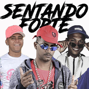 Sentando Forte (Explicit)