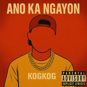 Ano Ka Ngayon (feat. Kruzzito & Ikapito) (Explicit)
