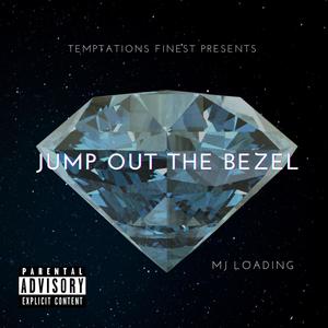 JUMP OUT THE BEZEL (Explicit)