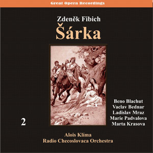 Fibich: Šárka (Opera in three acts) [1950], Vol. 2