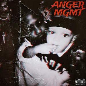 Anger MGMT (Explicit)