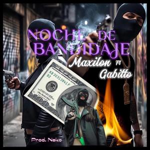 Noche de bandidaje (feat. Gabitto)