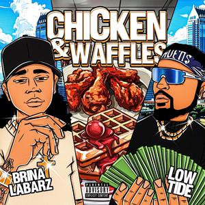 Chicken & Waffles (feat. Low Tide) [Explicit]