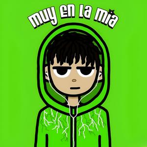 Muy en la Mia (Explicit)