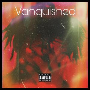 Vanquished (Explicit)