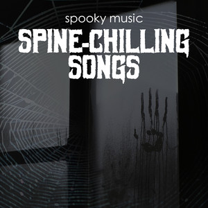 Spine-Chilling Songs