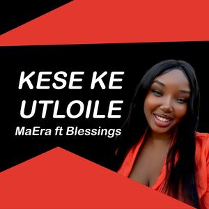 Kese ke utlouile (feat. Blessings)