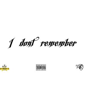 I Dont Remeber(feat. Mazwi & Buso) (Explicit)