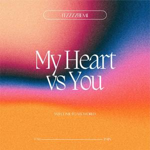 My Heart Vs You (Explicit)