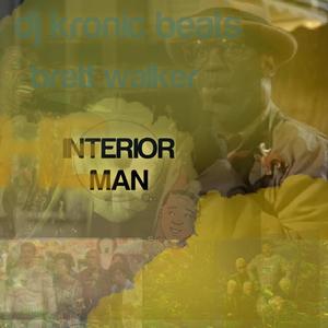 INTERIOR MAN(feat. Dj kronic beats) (Explicit)