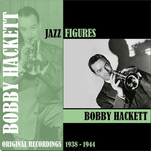 Jazz Figures / Bobby Hackett (1938-1944)