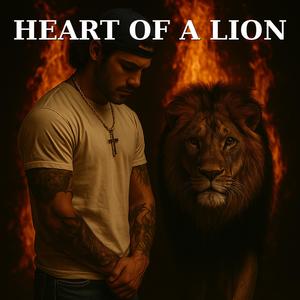 Heart of a Lion (Explicit)