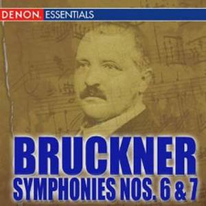 Bruckner: Symphonies Nos. 6 & 7