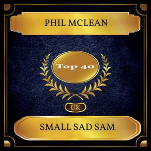 Small Sad Sam (UK Chart Top 40 - No. 34)