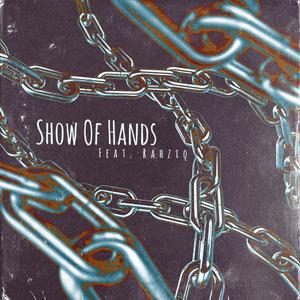 Show Of Hands (feat. Rahziq) [Explicit]