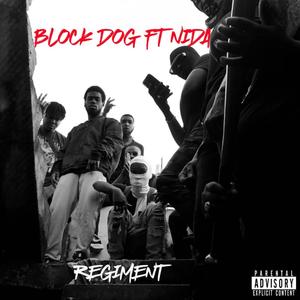 Regiment (feat. Block Dog) [Explicit]