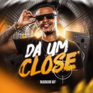 Markim WF - Da um Close