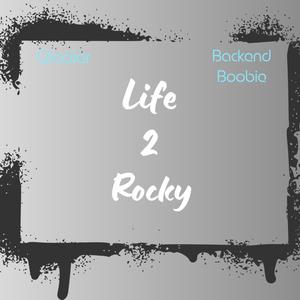 Life 2 Rocky (feat. Glaciier)