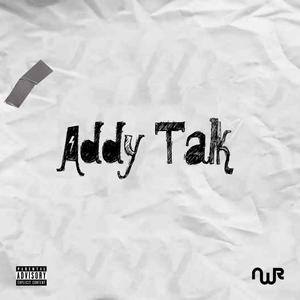 Addy Talk (feat. Saddy X) [Explicit]